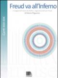 Freud va all'Inferno. Il viaggio dell'uomo da Dante a oggi passando per Freud: 5