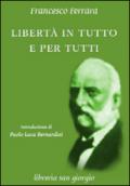 Libertà in tutto e per tutti