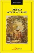 Orfeo non ti voltare