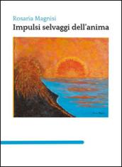 Impulsi selvaggi dell'anima