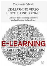 L' e-learning verso l'inclusione sociale. L'utilizzo dell'e-learning come leva per la diffusione della cultura