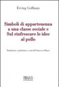 Simboli di appartenenza a una classe sociale e Sul rinfrescare le idee al pollo