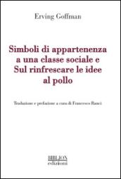 Simboli di appartenenza a una classe sociale e Sul rinfrescare le idee al pollo