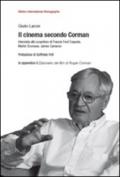 Il cinema secondo Corman. Intervista allo scopritore di Francis Ford Coppola, Martin Scorsese, James Cameron