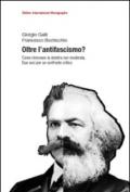 Oltre l'antifascismo? Come rinnovare la sinistra non moderata. Due voci per un confronto critico