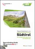 Sportklettern in Südtirol-Arrampicata sportiva nel Südtirolo. Ediz. italiana e tedesca. Con App per tablet e smartphone