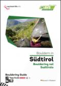 Bouldern in Südtirol. Bouldering nel Sudtirolo. Ediz. italiana e tedesca. Con App per tablet e smartphone