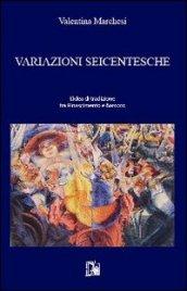 Variazioni seicentesche. L'idea di tradizione tra Rinascimento e Barocco