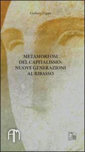 Metamorfosi del capitalismo. Nuove generazioni al ribasso