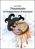 Thaumazein. Un'indigestione di emozioni