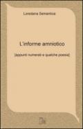 L'informe amniotico. Appunti numerati e qualche poesia