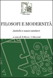 Filosofi e modernità. Antichi e nuovi sentieri