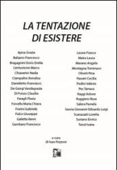 La tentazione di esistere