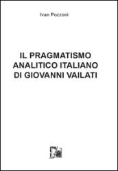 Il pragmatismo analitico italiano di Giovanni Vailati