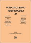 Tardomoderno immaginario: 3