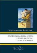 Protostoria della strega, le fonti medievali latine e romanze