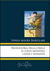 Protostoria della strega, le fonti medievali latine e romanze