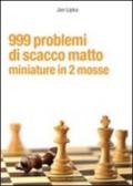 999 problemi di scacco matto. Miniature in 2 mosse