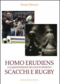 Homo Erudiens e le quintessenze dei giochi sportivi scacchi e rugby