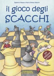 Il gioco degli scacchi. Ediz. illustrata