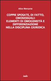 Coppie sposate, di fatto, omosessuali: elementi di omogeneità e differenziazione nella disciplina giuridica