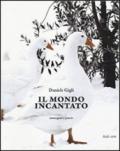 Il mondo incantato. Immagini e poesie