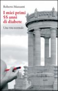 I miei primi 55 anni di diabete. Una vita normale