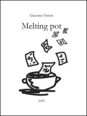 Melting pot