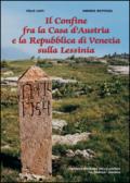 Il confine fra la casa d'Austria e la Repubblica di Venezia sulla Lessinia. Con cartina