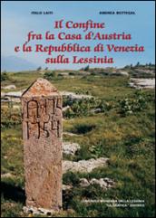 Il confine fra la casa d'Austria e la Repubblica di Venezia sulla Lessinia. Con cartina