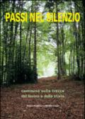 Passi nel silenzio. Cammino sulle tracce del lavoro e della storia