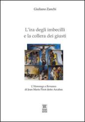 L'ira degli imbecilli e la collera dei giusti. L'hommage a Bernanos di Jean Marie Pirot detto Arcabas