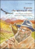 Il prete che mirava in alto. Disavventure rivoluzionarie di Antonio Caglioni in Bolivia