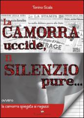 La camorra uccide, il silenzio pure... ovvero la camorra spiegata ai ragazzi