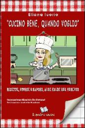 «Cucino bene, quando voglio». Ricette, storie e sapori, alle falde del Vesuvio