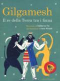 Gilgamesh. Il re della terra tra i fiumi