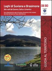 Laghi di Suviana e Brasimone. Guida al territorio con carta 1:25.000