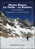 Monte Bianco, La Thuile, La Rosiere 1:25.000 Ski. Carta scialpinistica