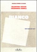 Bianco. Piccole storie di colori. Ediz. illustrata