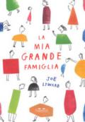 La mia grande famiglia. Ediz. a colori