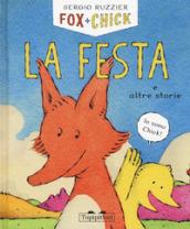 La festa e altre storie. Fox + Chick. Ediz. illustrata