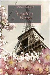 1 caffè a Parigi
