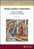 Amore punito e disarmato. Parola e immagine da Petrarca all'Arcadia