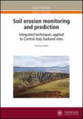 Soil erosion monitoring and prediction. Integrated techniques applied to Central Italy badland sites