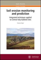 Soil erosion monitoring and prediction. Integrated techniques applied to Central Italy badland sites