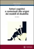 Fattori cognitivi e contestuali alle origini dei modelli di disabilità