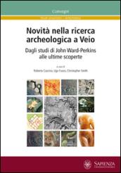 Novità nella ricerca archeologica a Veio. Dagli studi di John Ward-Perkins alle ultime scoperte