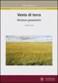 Vento di terra: Miniature geopoetiche (Studi e Ricerche)