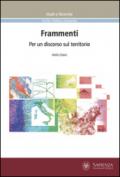 Frammenti. Per un discorso sul territorio