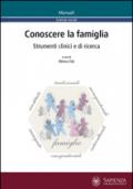 Conoscere la famiglia. Strumenti clinici e di ricerca